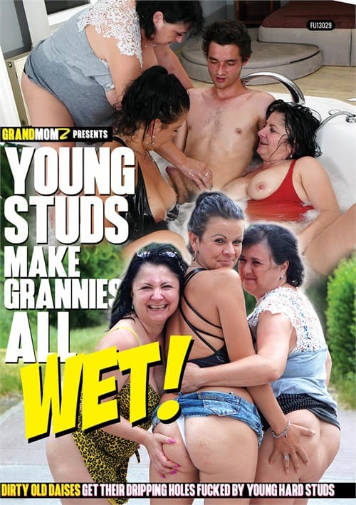 Ver Young Studs Make Grannies All Wet Gratis Online