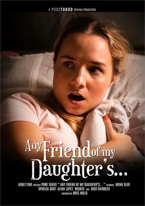 Ver Any Friend of My Daughter’s… Gratis Online