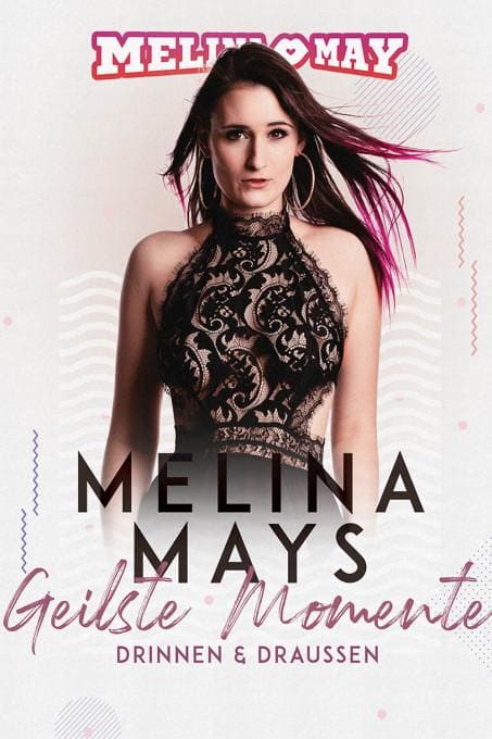 Melina May’s Geilste Momente Drinnen und Draussen