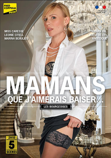 Mamans Que J’Aimerais Baiser – Les Bourgeoises