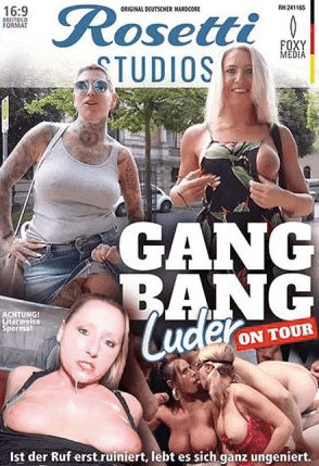 Gangbang Luder On Tour