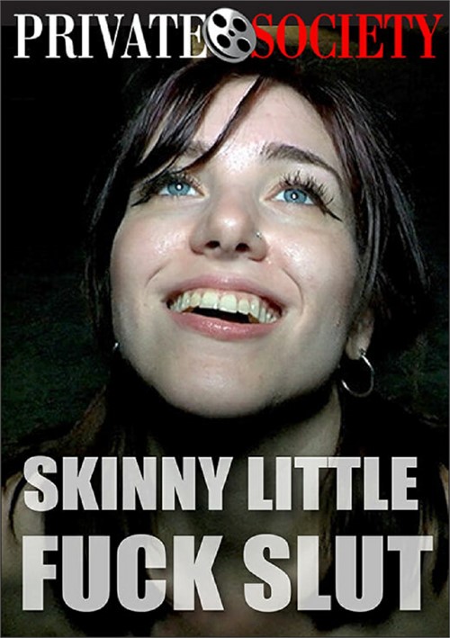 Skinny Little Fuck Slut