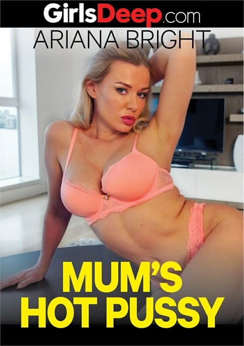 Mum’s hot Pussy