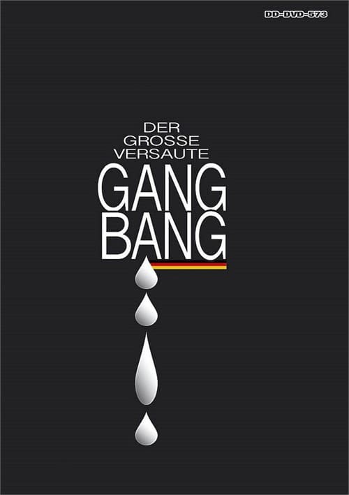 Der Grosse versaute Gang-Bang