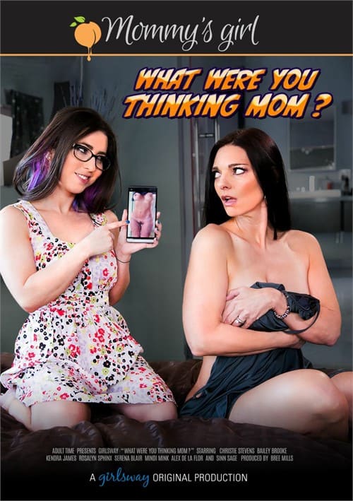 What Were You Thinking Mom