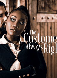 The Customers Always Right