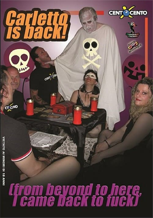 Carletto is back! (from beyond to here, I came back to fuck)