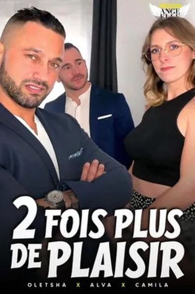 2 Fois Plus De Plaisir / 2 Times The Pleasure